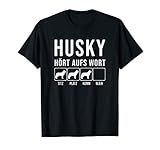 Husky - Hört aufs Wort, Husky Geschenk, lustiges Husky T-S