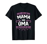 Ich habe zwei Titel Mama und Oma T-S