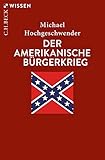 Der amerikanische Bürgerkrieg (Beck'sche Reihe)