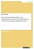 Finanzwirtschaftliche Risiken im Außenhandel sowie Mittel und Methoden zu ihrer Vermeidung und Reduzierung