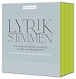 Lyrikstimmen: 122 Autorinnen & Autoren, 420 Gedichte, 100 Jahre Lyrik im Orig