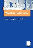 Marketing Performance: Messen - Analysieren - Optimieren (German Edition)