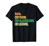 Papa Mann Gladbacher Legende Gladbach Vater Vatertag Spruch T-S