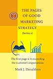 THE PAGES OF GOOD MARKETING STRATEGY: Every objective, strategies and activity in your Marketing plan is liable to change as you assess your advancement in good marketing strategy (English Edition)