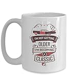 Vintage Car Kaffeetasse 11oz - Ich werde nicht älter Ich werde ein klassischer - antike Fahrzeug alte Retro Rolls Royce Cadillac Porsche Treib