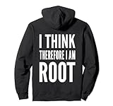I think therefore I am root Lustiges Weißes Sysadmin Design Pullover H