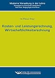 Kosten- und Leistungsrechnung, Wirtschaftlichkeitsrechnung (Moderne Verwaltung in der Lehre)