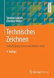 Technisches Zeichnen: Selbstständig lernen und effektiv üb