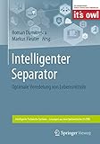 Intelligenter Separator: Optimale Veredelung von Lebensmitteln (Intelligente Technische Systeme – Lösungen aus dem Spitzencluster it’s OWL)