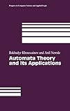 Automata Theory and its Applications (Progress in Computer Science and Applied Logic, 21, Band 21)