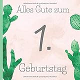 Alles Gute zum 1. Geburtstag: Gästebuch Geburtstag zum 1. Geburtstag. Kaktus Rosa Design Gästebuch zum ausfüllen & selbstgestalten. Blumen Design im ... macht den ersten Geburtstag unverg
