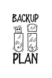 Backup Plan Security Lover: College Ruled Lined Computer Backup Notebook for Computer Lovers or Technology Lovers (or Gift for Smart Phone Lovers or Backup Lovers)