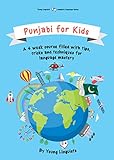 Punjabi for Kids: A 4 week course filled with tips, tricks and techniques for language mastery (English Edition)