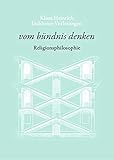 vom bündnis denken: Religionsphilosophie. Dahlemer Vorlesungen 4 (Klaus Heinrich: Dahlemer Vorlesungen)