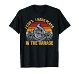I Cant I Have Plans In The Garage Mechanic Turbo Charger T-S