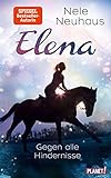 Elena – Ein Leben für Pferde 1: Gegen alle Hindernisse: Romanserie der Bestsellerautorin (1)