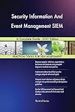 Security Information And Event Management SIEM A Complete Guide - 2021 Edition (English Edition)