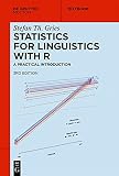 Statistics for Linguistics with R: A Practical Introduction (Mouton Textbook) (English Edition)