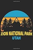 Zion National Park Utah: Notebook J