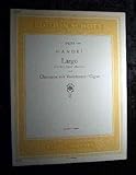 Edition Schott 4533. Largo aus der Oper 'Xerxes' und Chaconne mit Variationen / Gigue. H