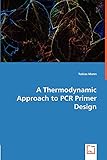 A Thermodynamic Approach to PCR Primer Desig