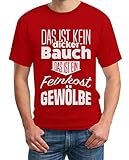 Das ist kein Dicker Bauch das ist EIN Feinkost Gewölbe Herren T-Shirt X-Large R