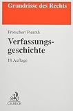 Verfassungsgeschichte: Von der Nordamerikanischen Revolution bis zur Wiedervereinigung Deutschlands (Grundrisse des Rechts)