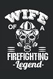 Wife Of A Firefighting Legend: 2022 Planner Weekly and Monthly, January to December, Yearly Overview, Monthly Overview, Goals and Notes Section, ... Extra Notes Pages (6' x 9') with 150 pag