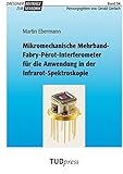 Mikromechanische Mehrband-Fabry-Pérot-Interferometer für die Anwendung in der Infrarot-Spektroskopie (Dresdner Beiträge zur Sensorik)