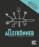 Der Alleskönner: Das ultimative Männer-Buch für alle Lebenslagen (Gräfe und Unzer Einzeltitel)