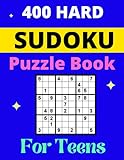 400 Hard Sudoku Puzzle Book For Teens: Hard Level Sudoku Puzzle for Keeping Your Brain Active & Healthy