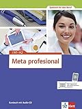 Meta profesional A1-A2: Spanisch für den Beruf. Kursbuch mit Audio-CD (Meta profesional: Spanisch für den Beruf)