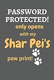 Password Protected! only opens with my Shar Pei's paw print!: For Shar Pei Dog F