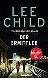 Der Ermittler: Ein Jack-Reacher-Roman - Reachers erster Fall in Deutschland (Die-Jack-Reacher-Romane 21)