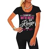 Frauen und Damen T-Shirt Du musst erst Bitte Bitte Liebe Königin Sagen Größe XS - 5XL