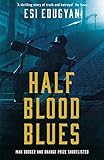 Half Blood Blues: Shortlisted for the Man Booker Prize 2011