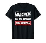 Machen ist wie wollen nur krasser Motivation T-S