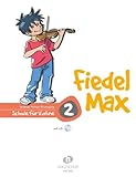 Der Fiedelmax: Schule für Violine Band 2 inkl. CD [Musiknoten] Andrea Holzer-Rhomberg