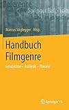 Handbuch Filmgenre: Geschichte – Ästhetik – T