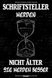 Schriftsteller werden nicht älter sie werden besser Notizbuch: Schriftsteller Journal DIN A5 liniert 120 Seiten Geschenk