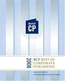 BCP Best of Corporate Publishing 2006: Ausgezeichnete Unternehmenspublik