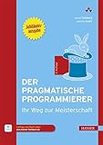 Der Pragmatische Programmierer: Ihr Weg zur M