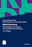 Marktforschung: Methodische Grundlagen und praktische Anwendung (German Edition)