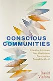 Conscious Communities: The Power of Mindful Intentional Living (English Edition)