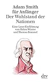 Adam Smith für Anfänger: Der Wohlstand der N