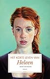 Het korte leven van Heleen (Dutch Edition)