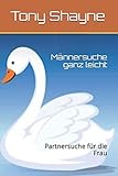 Männersuche ganz leicht: Partnersuche für die F