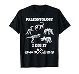 Paleontology I Dig It Dinosaurier Fossil T-S