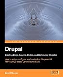 Drupal: Creating Blogs, Forums, Portals, and Community Websites: How to setup, configure and customise this powerful PHP/MySQL based Open Source CMS (English Edition)