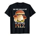 Lustiges Passion Pilze Sammeln Pilzsammler - Steinpilz T-S